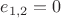$e_{1,2}=0$