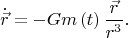 $$\dot{\vec r} =  - Gm\left( t \right)\frac{{\vec r}}{{r^3 }}.$$