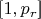 $[1,p_r$]