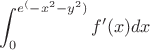 $$\int_{0}^{e^(-x^2-y^2)} f'(x) dx$$