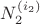 $N^{(i_2)}_2$ $N^{(i_2)}_2$