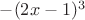 $-(2x-1)^3$