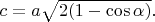 $c=a\sqrt{2(1-\cos\alpha)}.$
