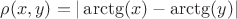 $\rho(x,y) = |\arctg(x) - \arctg(y)|$