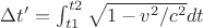 $\Delta t' = \int_{t1}^{t2} \sqrt {1-v^2/c^2} dt$
