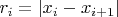 $r_i=|x_i-x_{i+1}|$
