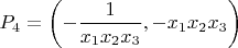 $P_4= \left(-\dfrac{1}{{x_1}{x_2}{x_3}},{-x_1}{x_2}{x_3}\right)$