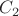 $C_2 $