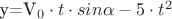 y=V_0\cdot t\cdot sin\alpha-5\cdot t^2