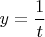 $y=\dfrac1t$