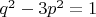 $q^{2} - 3 p^{2}=1$