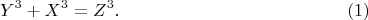$$Y^3+X^3=Z^3.\eqno(1)$$