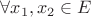 $\forall x_1, x_2 \in E$