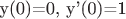 y(0)=0, y'(0)=1