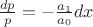 $\frac{dp}{p}=-\frac{a_1}{a_0}dx$