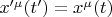 $x^{\prime\mu}(t')=x^\mu(t)$