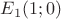 $E_1(1;0)$