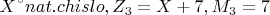 $ X &ndash; nat. chislo,  Z_3=X+7, M_3=7$
