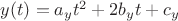 $y(t) = a_y t^2 + 2 b_y t + c_y$