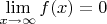 $\lim\limits_{x\to\infty} f(x)=0$