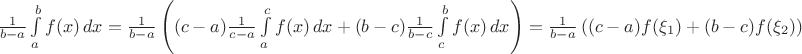 $\frac{1}{b-a}\int\limits_a^bf(x)\,dx=\frac1{b-a}\left((c-a)\frac1{c-a}\int\limits_a^cf(x)\,dx+(b-c)\frac1{b-c}\int\limits_c^bf(x)\,dx\right)=\frac1{b-a}\left((c-a)f(\xi_1)+(b-c)f(\xi_2)\right)$