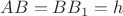 $AB=BB_{1}=h$