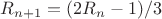 $R_{n+1}=(2R_n-1)/3$