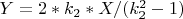 $ Y =2* k_2* X /(k_2^2-1) $