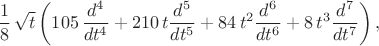$$
\frac{1}{8}\,\sqrt {t} \left( 105\,{\frac {d^{4}}{d{t}^{4}}}+210\,t{\frac {d^{5}}{d{t}^{5}}} +84\,{t}^{
2}{\frac {d^{6}}{d{t}^{6}}}+8\,{t}^{3}{\frac {d^{7}
}{d{t}^{7}}}  \right),
$$