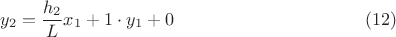 $$y_2=\dfrac{h_2}{L}x_1+1\cdot y_1 +0 \eqno(12)$