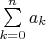$\[\sum\limits_{k = 0}^n {{a_k}} \]$