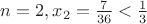 $n=2, x_2=\frac{7}{36}<\frac{1}{3}$