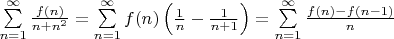 $\sum\limits_{n=1}^{\infty}\frac{f(n)}{n+n^2}=\sum\limits_{n=1}^{\infty}f(n)\left({1\over n}-{1\over n+1}\right)=\sum\limits_{n=1}^{\infty}{f(n)-f(n-1)\over n}$