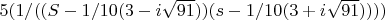 $5(1/((S-1/10(3-i\sqrt{91}))(s-1/10(3+i\sqrt{91}))))$