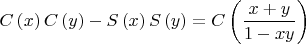 $$C\left( x \right)C\left( y \right) - S\left( x \right)S\left( y 
\right) = C\left( {\frac{{x + y}}{{1 - xy}}} \right)$