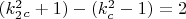 $ (k^2_2_c+1)-(k^2_c-1)=2  $