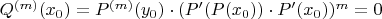 $Q^{(m)}(x_0)=P^{(m)}(y_0)\cdot(P'(P(x_0))\cdot P'(x_0))^m=0$