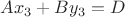 $Ax_3+By_3=D$ $Ax_3+By_3=D$