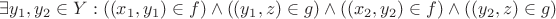$\exists y_1,y_2 \in Y:((x_1,y_1)\in f)\wedge ((y_1,z)\in g)\wedge ((x_2,y_2)\in f)\wedge ((y_2,z)\in g)$