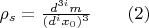 $\rho_s=\frac {d^{3i} m}{(d^i x_0 )^3}   \quad\quad   \eqno                                             (2)$