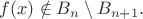 $f(x)\notin B_n\setminus B_{n+1}.$