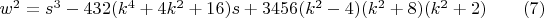 $w^2=s^3-432(k^4+4k^2+16)s+3456(k^2-4)(k^2+8)(k^2+2)\qquad(7)$