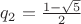 $q_2=\frac{1-\sqrt5}{2}$
