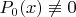 $P_0(x)\not\equiv 0$