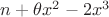 $n+\theta x^2-2x^3$