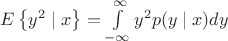 $E\left\lbrace y^2 \mid x\right\rbrace= \int\limits_{-\infty}^{\infty} y^2 p(y\mid x) dy$