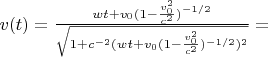 $v(t) = \frac{wt + v_0 (1-\frac{v_0^2}{c^2})^{-1/2} }{\sqrt{1 + c^{-2}(wt + v_0 (1-\frac{v_0^2}{c^2})^{-1/2})^2  }}  = $