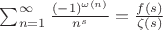$\sum_{n=1}^{\infty}\frac{(-1)^{\omega(n)}}{n^s}=\frac{f(s)}{\zeta(s)}$