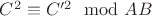 $C^2 \equiv  C'^2 \mod {AB}$