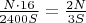 $\frac {N \cdot 16} {2400 S }=\frac {2N }{3 S }$